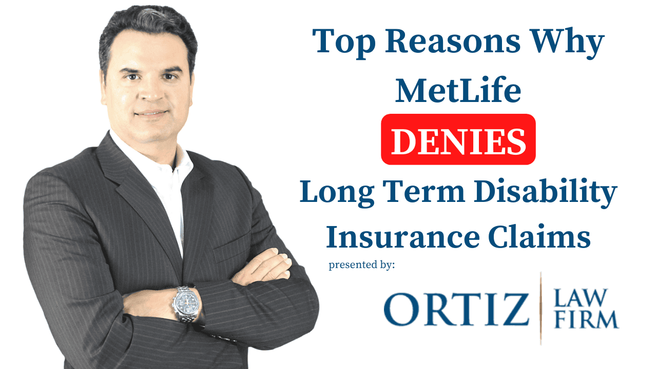 MetLife Disability Denials Ortiz Law Firm