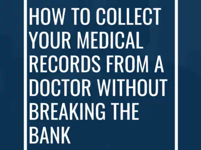 How To Collect Your Medical Records from a Doctor Without Breaking the Bank