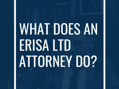What Does an ERISA LTD Attorney Do?